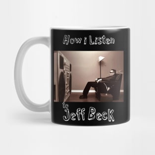 how i listen jeff beck Mug